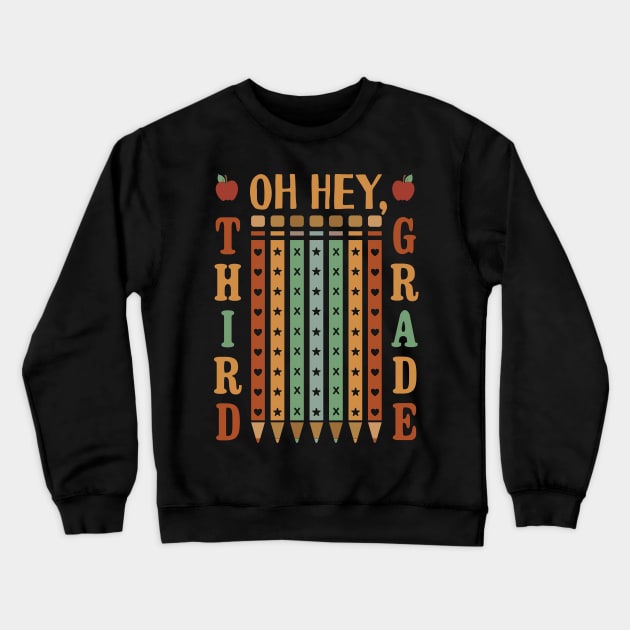 Oh Hey Third Grade Back to School Crewneck Sweatshirt by Tesszero